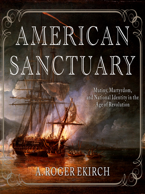 Title details for American Sanctuary by A. Roger Ekirch - Available